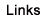 links