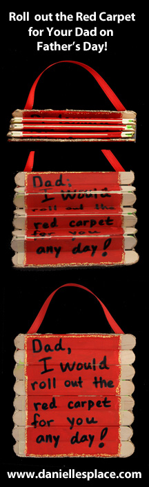 Dad, I'd roll out the red carpet for you any day! folding craft stick father's Day Card from www.daniellesplace.com