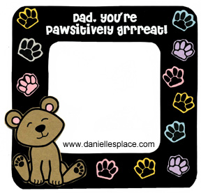 Dad, You're Pawsitively Grrreat! Picture Frame Craft for Kids www.daniellesplace.com