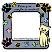 Mom, You're Pawsitively Purrfect Mother's Day Frame Craft for Kids www.daniellesplace.com