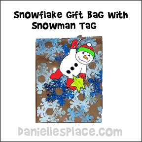 Snowflake Gift Bag with Snowman Tag Craft for Kids from www.daniellesplace.com