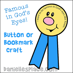 "Famous in God's Eyes!" Button or Bookmark Craft for Sunday Schoolfrom www.daniellesplace ©2011