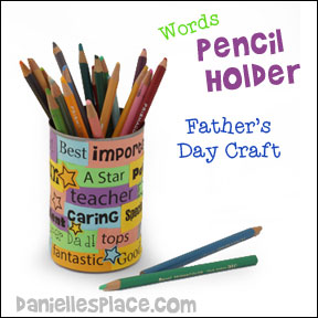 Word Pencil Holder Craft for Dad for Father's Day from www.daniellesplace.com
