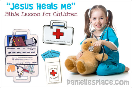 "Jesus Heals Me! Bible Lesson for Children from www.daniellesplace.com - Great for Children's Ministry, Children's Church and Sunday School