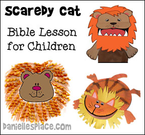 Scaredy Cat Bible lesson about Daniel in the lion's den from www.daniellesplace.com