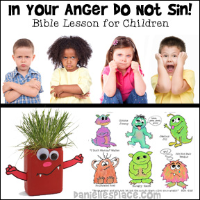 "In Your Anger Do Not Sin!" Mad Monsters Bible Lesson for Children of all ages from www.daniellesplace.com