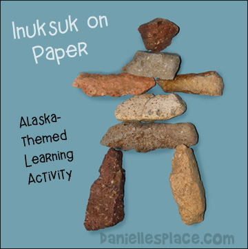 Inuksuk on Paper - Alaska-themed learning activity for children from www.daniellesplace.com