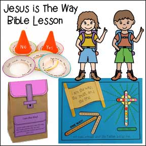 Jesus is the Way Bible Lesson and Crafts