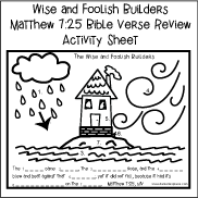 Matthew 7:25 - Wise and Foolish Builders Bible Verse Review Sheet for Sunday School