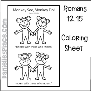 Monkey See, Monkey Do Romans 12:15 