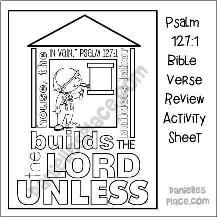 Psalm 127:1 - Unless the House is Built on the Lord Bible Verse Activity Sheet