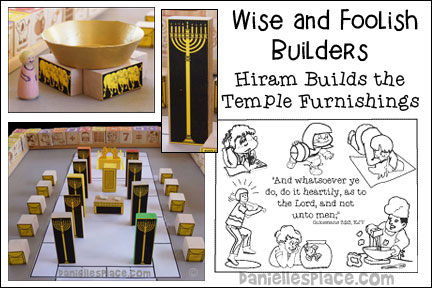 Wise and Foolish Builders Bible Lesson Series - Hiram Builds the Temple Furnishings