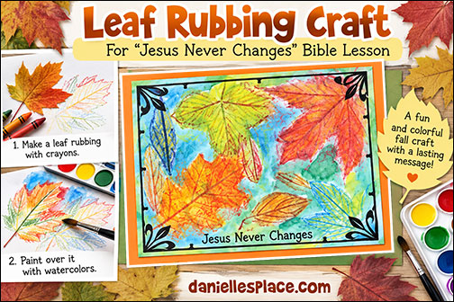 Jesus Never Changes Leaf Rubbing Craft for Children's Ministry