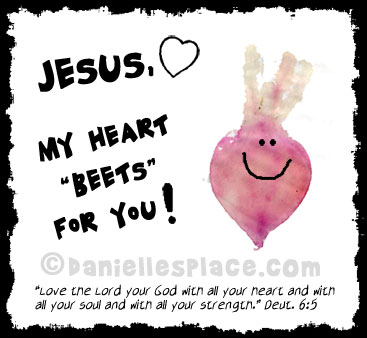 Jesus, My Heart "Beets" for You Bible Craft for Kids from www.daniellesplace.com. Children use real beets to make heart "beets".