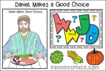 Daniel Makes Good Choices Bible Lesson for Children's Ministry